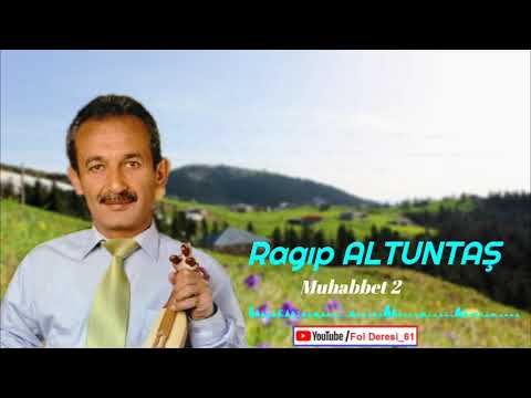 Ragıp ALTUNTAŞ - Kemençe Muhabbet 2