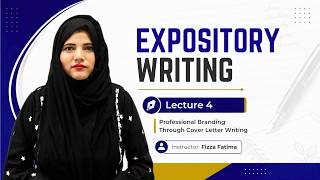 Expository Writing | Lecture 4: Professional Branding Through Cover Letter Writing | Career Skills