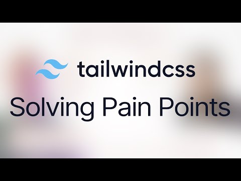 Tailwind CSS: Solving Common Pain Points with Shruti Balasa