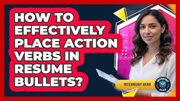 How To Effectively Place Action Verbs In Resume Bullets?
