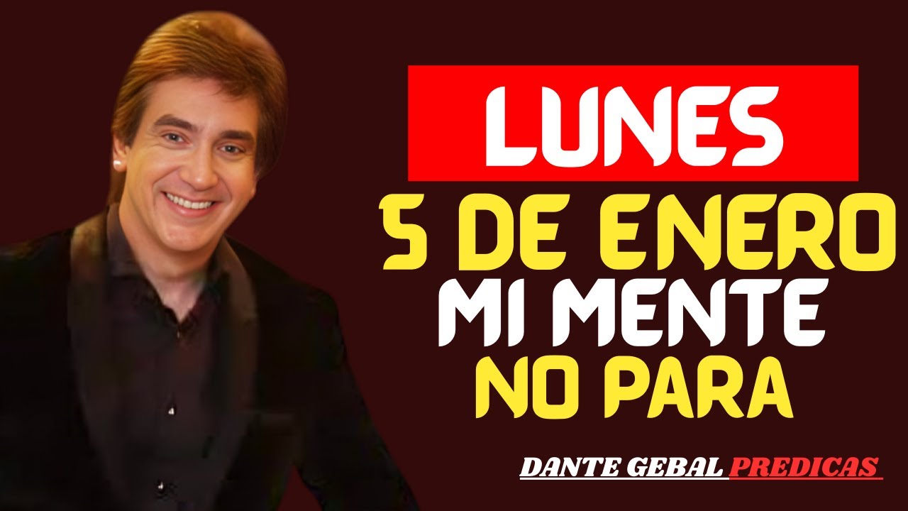 EMPIEZA EL LUNES CON DIOS | Cuando Tu Mente Te Ataca |3 Pasos Para Detenerlo | Dante Gebel Predicas