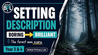 How to Write a Setting Description | Year 3 & Year 4 English Lesson