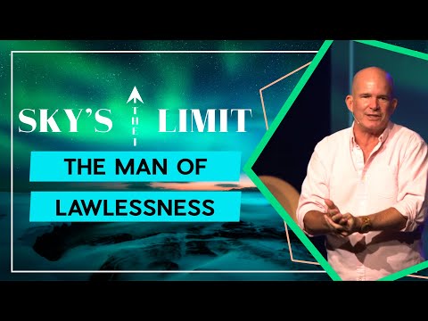 The Sky's The Limit: The Man of Lawlessness