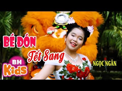  Bé Đón Tết Sang ♫ Bé Ngọc Ngân ♫ Nhạc Tết Vui Nhộn Cho Bé Yêu tại Xemloibaihat.com