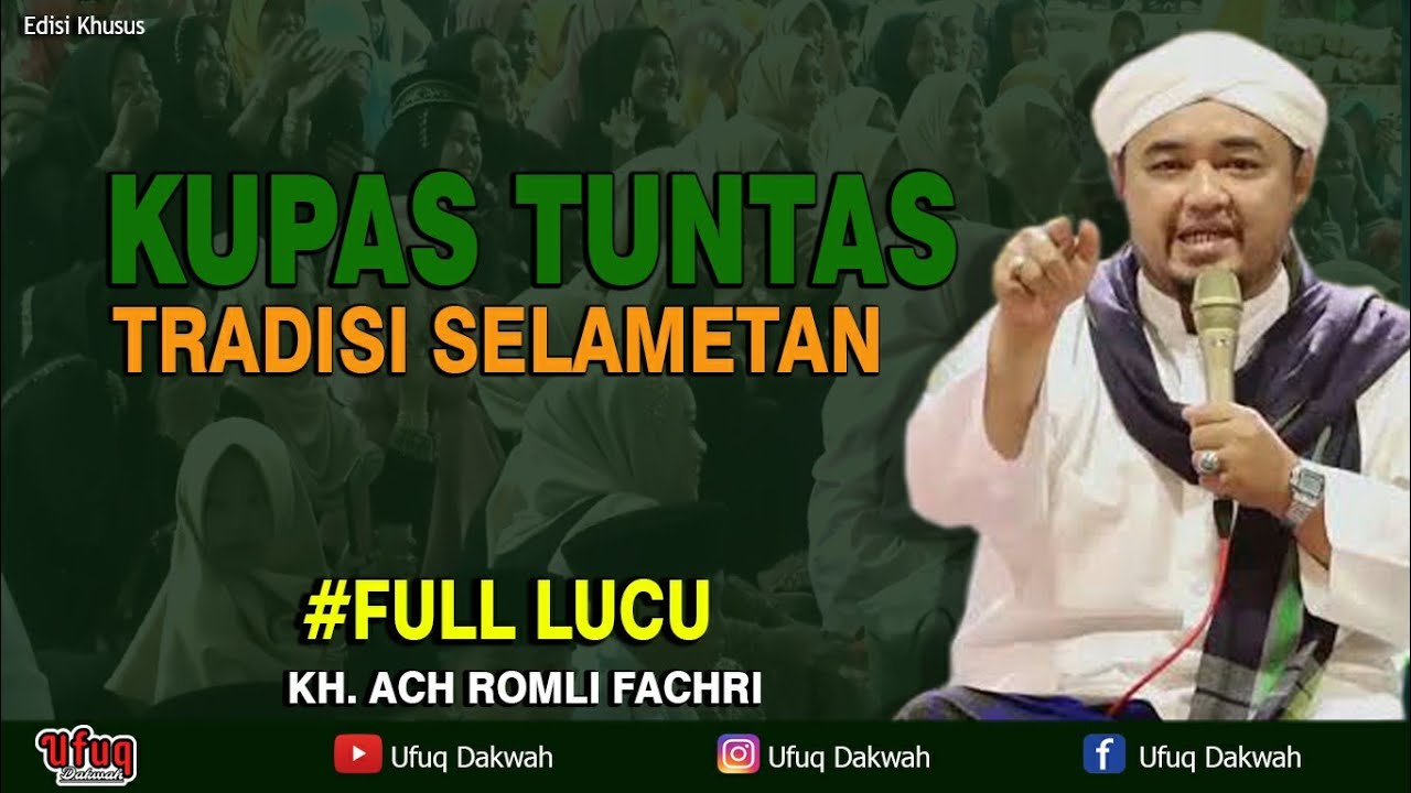 KH. ACH ROMLI FACHRI TERBARU || Kupas Tuntas Tradisional Selametan Yang Ada Di Masyarakat
