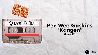 Pee wee gaskins - Kangen (dewa 19) cover