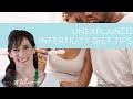 Unexplained infertility and diet tips