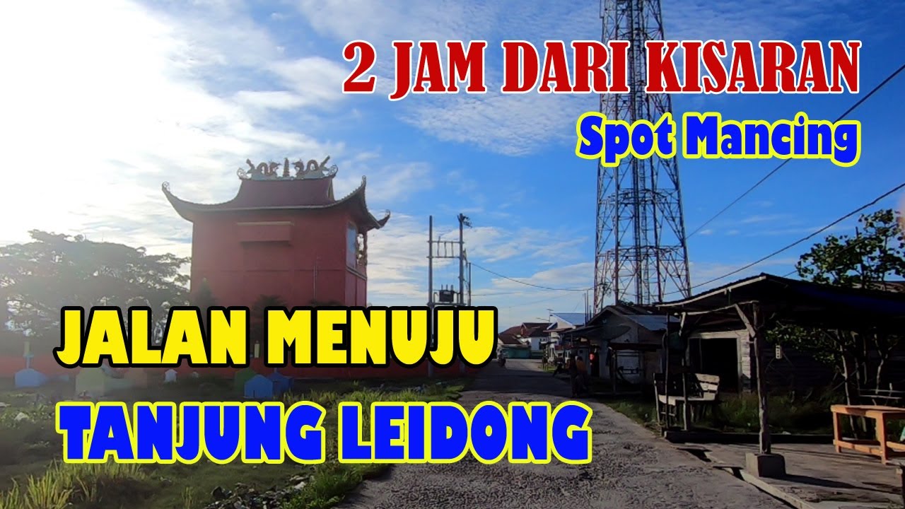 Jalan menuju Tanjung leidong mencoba spot mancing muara