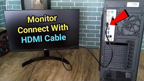 How To Connect Monitor With CPU (Cabinet) Using HDMI Cable In Hindi