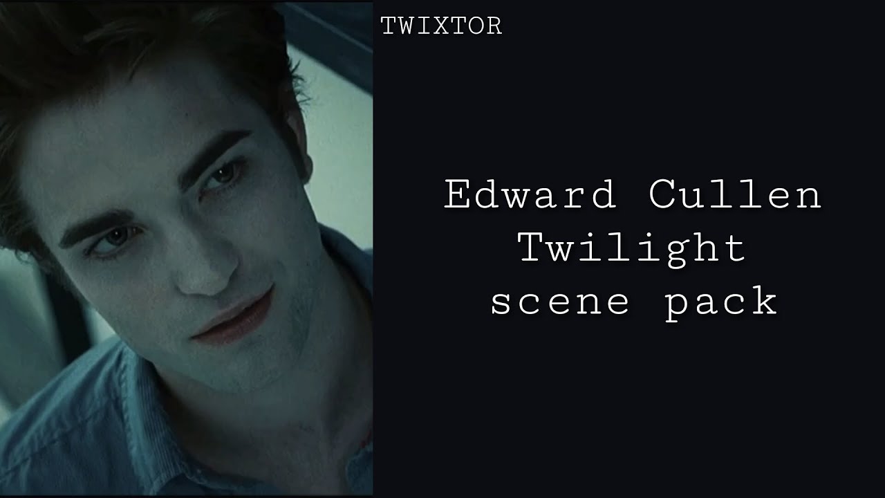 Edward Cullen (Twilight) scene pack