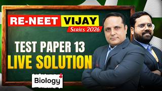 Biology: Test Paper - 13 Live Solution | RE-NEET Vijay Series 2026 | Motion NEET
