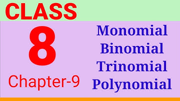 Monomial, Binomial, Trinomial, Polynomial, Class 8