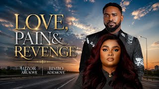 LOVE, PAIN & REVENGE | Emotional African Movie | Bimbo Ademoye,Uzor Arukwe #uzorarukwe #bimboademoye