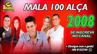 MALA 100 ALÇA   CD 2008   -   AS MAIS TOCADAS   AS MELHORES