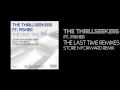 The Thrillseekers Ft Fisher - The Last Time (Store N Forward Remix)