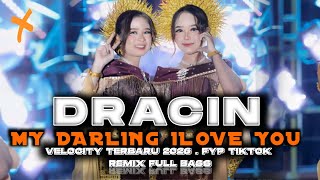 DJ MY DARLING ILOVE YOU x DRACIN FULL BASS HOREG ENAK BUAT SANTAI DIDIK JANGKRIK FT DJ KIKI