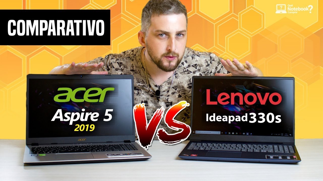 Comparativo Notebook ACER Aspire 5 Vs LENOVO Ideapad 330S Qual comparativo-notebook-acer-aspire-5-vs-lenovo-ideapad-330s-qual