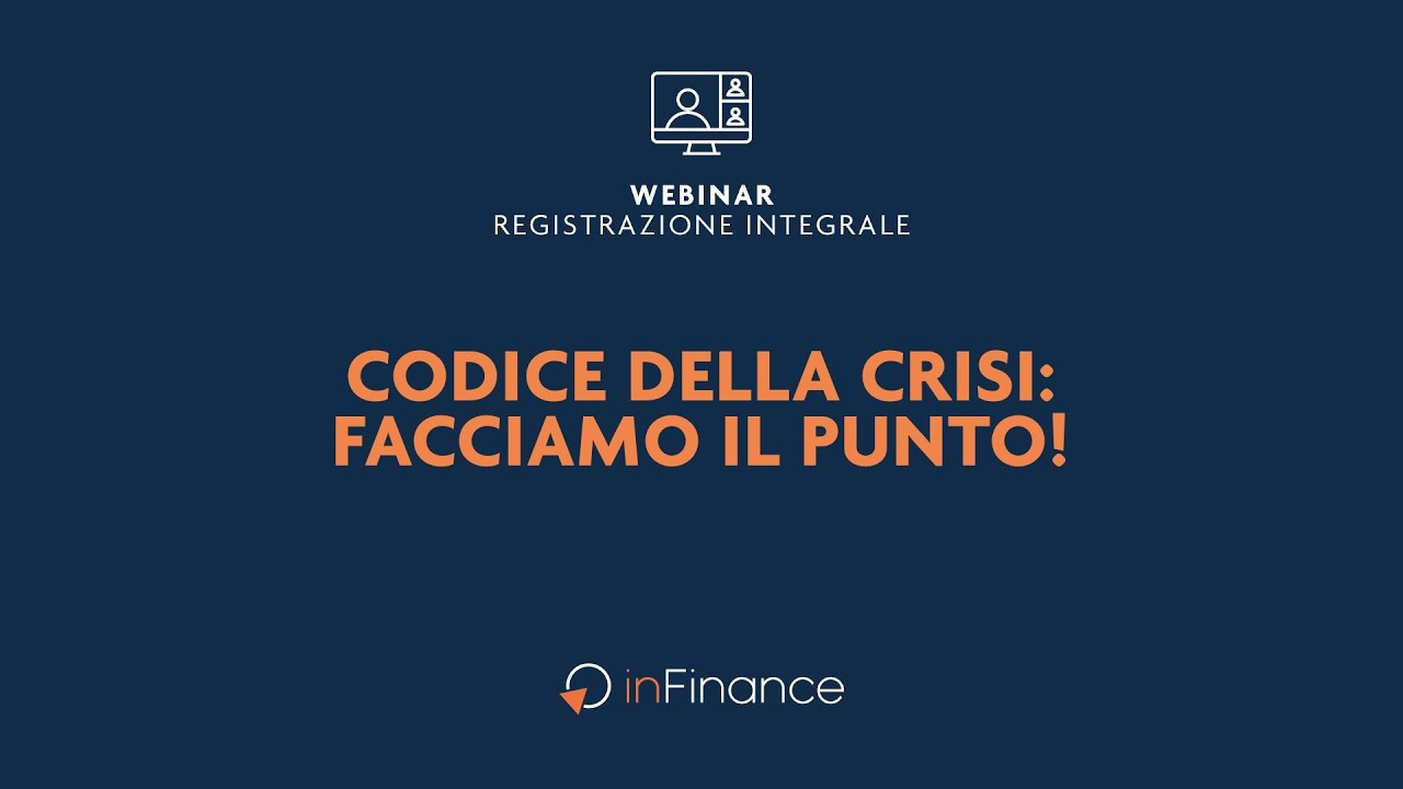 “Codice della crisi”: facciamo il punto! / Webinar - registrazione integrale