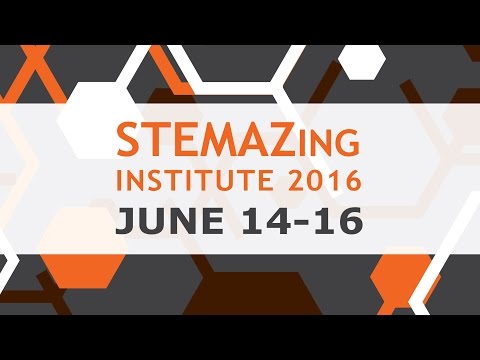 STEMAZing Summer Institute 2016