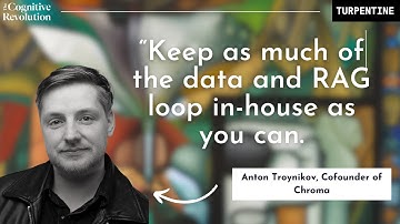 RAG & Beyond: Semantic Storage and Retrieval with Anton Troynikov, Cofounder of Chroma