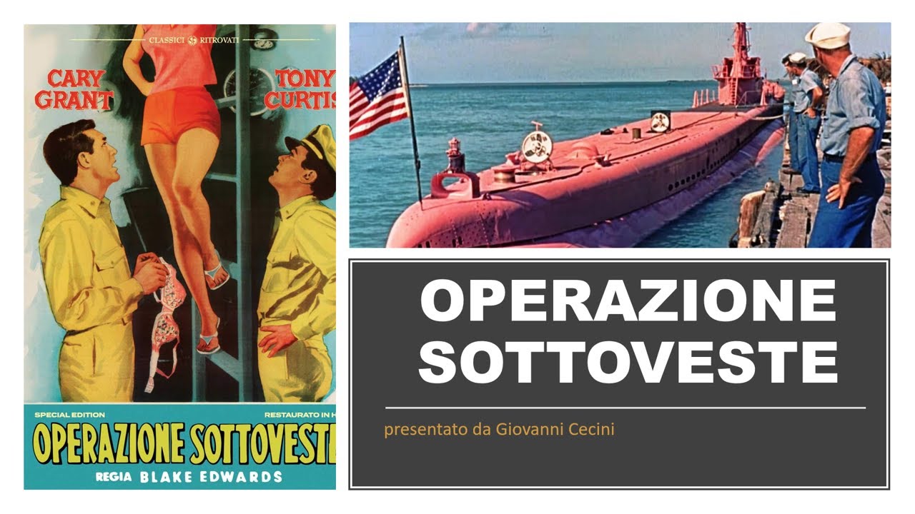Operazione Sottoveste Film Completo In Italiano Youtube