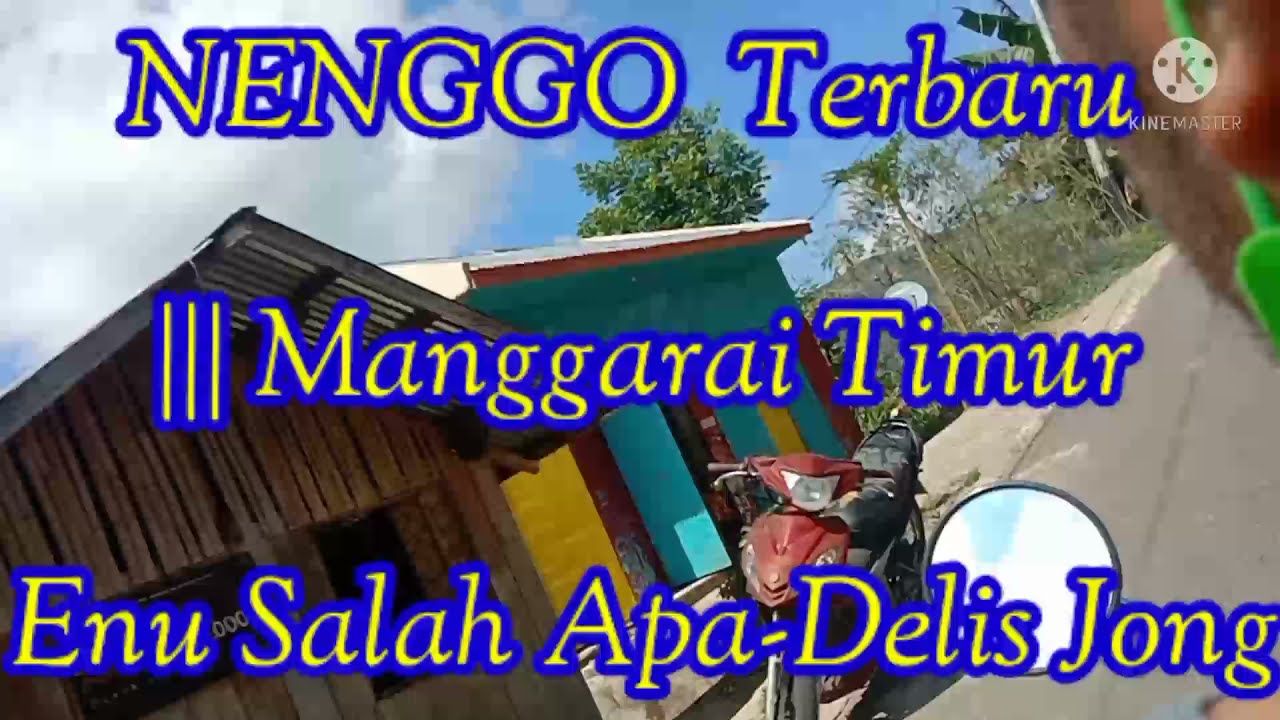 Lagu Manggarai Terbaru - Dere Nenggo Jong  Manggarai Timur || Enu Salah Apa - Om Delis Jong