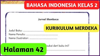 Bahasa Indonesia Kelas 2 Halaman 42 Kurikulum Merdeka Jurnal Membaca Ayo Berlatih Silat