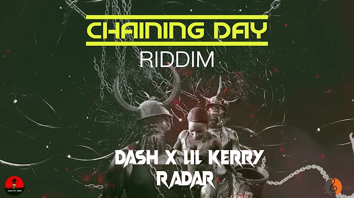 Lil Kerry x Dash - Radar [Chaining Day Riddim] 202...
