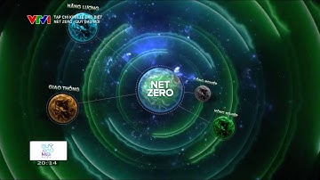 VTV - Tạp chí Kinh tế đặc biệt 2025: Net Zero - Quỹ đạo Mới
