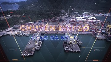 Cảng Đà Nẵng quyết liệt trong công tác Chuyển Đổi Số trong doanh nghiệp