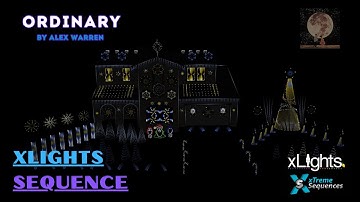 xLights Sequence Ordinary by Alex Warren by xTreme Sequences