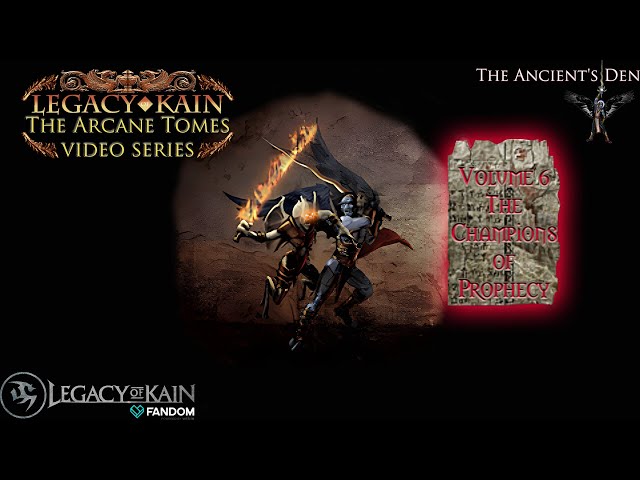The Arcane Tomes - The Champions of Prophecy | Legacy of Kain lore class=