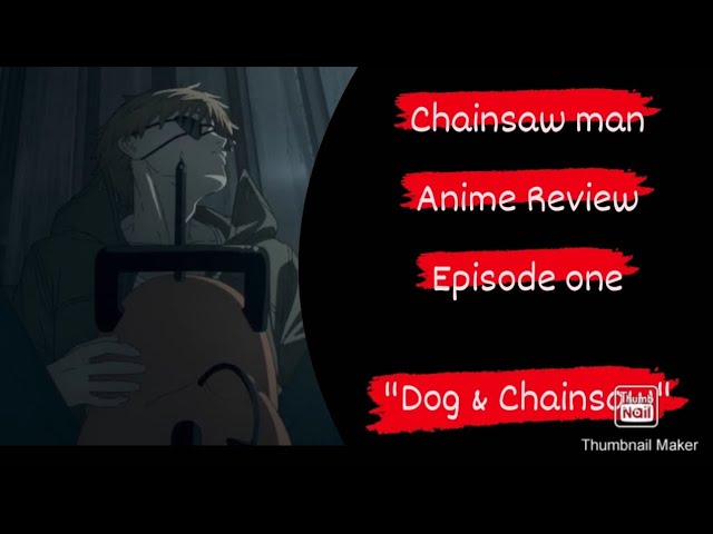 Chainsaw Man Episode 1 Review: Dog & Chainsaw