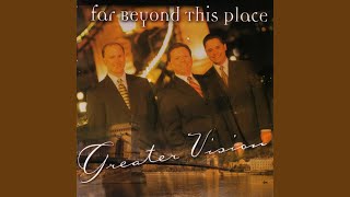 Video thumbnail of "Greater Vision - He Left It All"