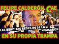 ¡ JAJAJA ! FELIPE CALDERON C A E EN SU PROPIA TRAMPA LAS BENDITAS REDES SACAN LA VERDAD