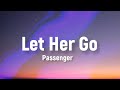 Passenger - Let Her Go (Lyrics) | One Republic, James Young, Joji,… (Mix)