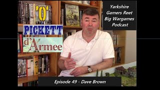 Yarkshire Gamer Podcast - Episode 49 - Dave Brown
After last episodes Paintbrush Geek Out its time to return to the regular format of the show with one of the hobbies premier rule writers.
Dave Brown broke into the world of wargames rules with his Napoleonic set General de Brigade and since then has developed successful sets of rules in both WW2 and the ACW, with other taking forward the basic system into the AWI, Seven Years War and late 19th Century Europe.
Dave has recently joined forces with the toofatlardies to reinvigorate his earlier rules and we now have another holy trinity of O Group, Picketts Charge and General de Armee.
We cover all the usual sections and have a good laugh through the quiz and Wargames Room 101.
We have a quick chat about the forthcoming GdeA2 but mostly its me asking him how long it took to think of the name.
Its a long one, over 3 hours so make sure you have a couple of pints of milk in so you can keep the brews coming !
Next episode will be my Golden Jubilee so I will be having special guests Nick Skinner and Rich Clarke on to celebrate their remarkable achievement of getting two rule sets in the final of the recent World Cup of Wargames Rules.
Until then, Sithee
Regards Ken
The Yarkshire Gamer Yarkshire Gamer Podcast - Episode 49 - Dave Brown