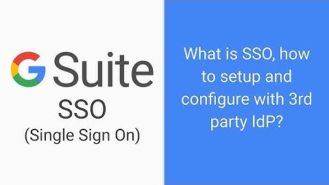 Google Workspace (G Suite) SSO (Single Sign On) - how and what