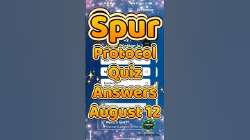 Spur Protocol Daily Quiz Answers today (August 12, 2025)
