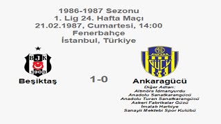 Beşiktaş 1-0 Ankaragücü 21.02.1987 - 1986-1987 Turkish 1st League Matchday 24