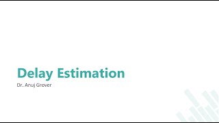 Delay Estimation
