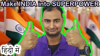 How to make INDIA into SUPERPOWER 2024 in HINDI {Future Friday}