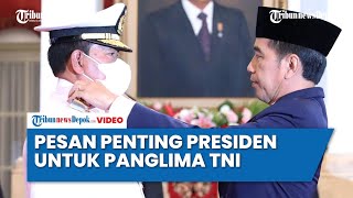 Pesan Penting Presiden Jokowi untuk Panglima TNI Laksamana Yudo Margono Pesan Penting Presiden Jokowi untuk Panglima TNI Laksamana Yudo Margono