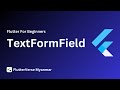TextFormField [ Flutter Course for beginners to advanced ]