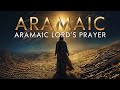 The Lord S Prayer In Aramaic The Language Jesus Spoke Aramaic Chant Aramaic Prayer mp3