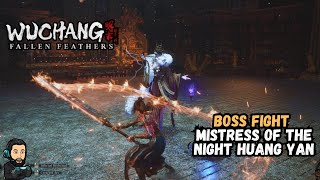 WUCHANG FALLEN FEATHERS - Boss Fight - Mistress of the Night Huang Yan [no commentary]