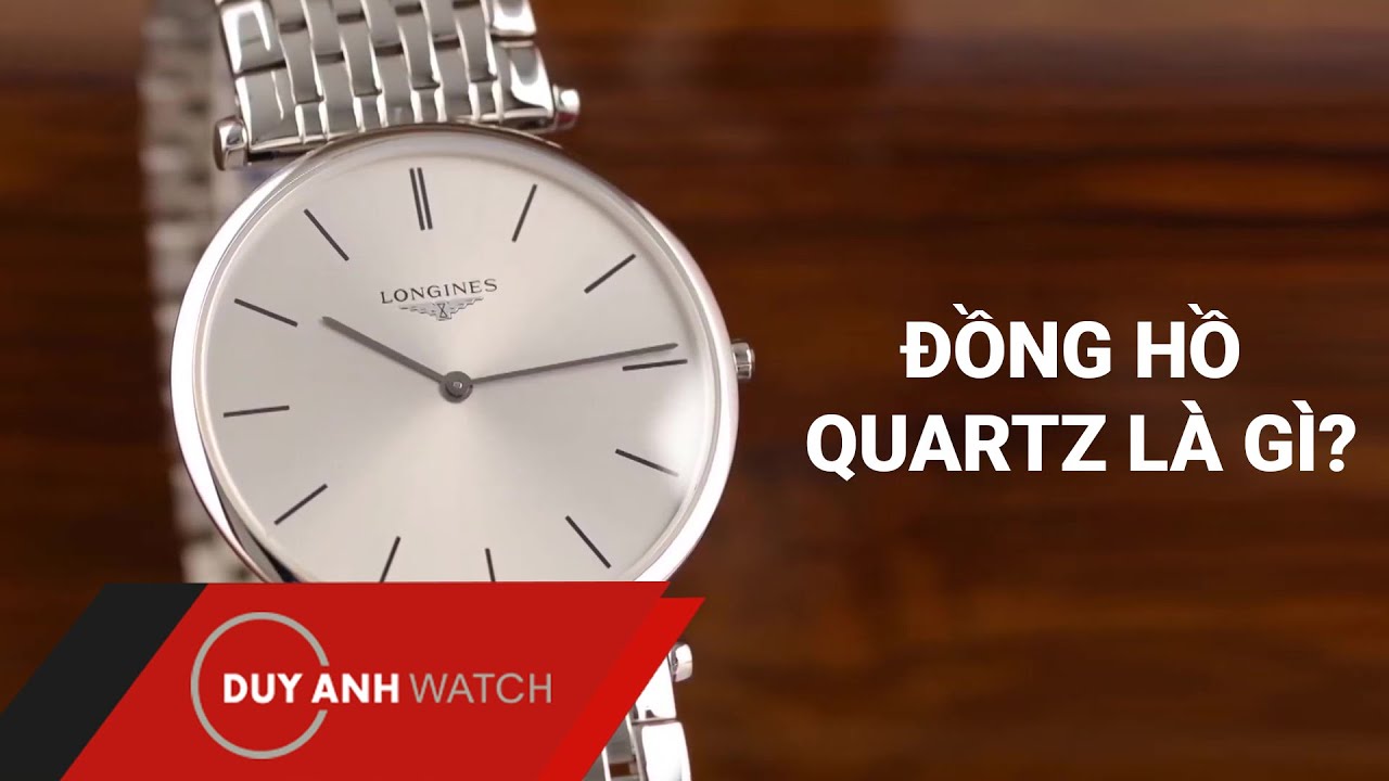 Đồng hồ Quartz là gì? - youtube