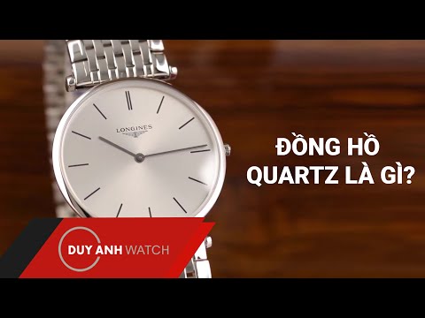 Video Đồng hồ Quartz là gì? - youtube