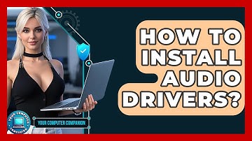 How To Install Audio Drivers? - Your Computer Companion
