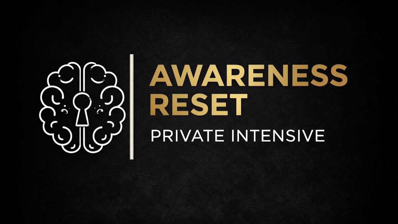 Awareness Reset: Private Intensive
